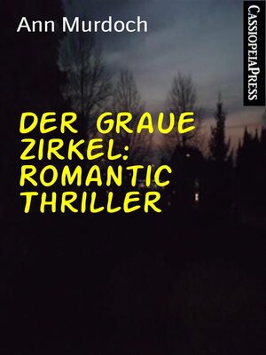 cover image of Der graue Zirkel--Romantic Thriller